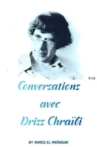 Conversations avec Driss Chraïbi